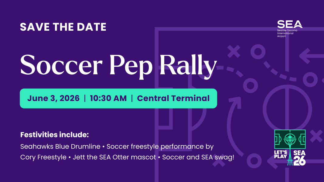 Soccer Pep Rally Join us on June 3 at 10:30 a.m. in Central Termina to celebrate the kick off of the summer of soccer. Festivities include: Seahawks Blue Drumline Cheer squad Soccer Freestyle performance by Cory Freestyle Jett the SEA Otter Mascot Soccer SEA Swag