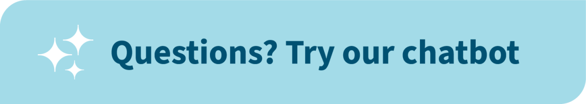 click here to try our chatbot if you have questions
