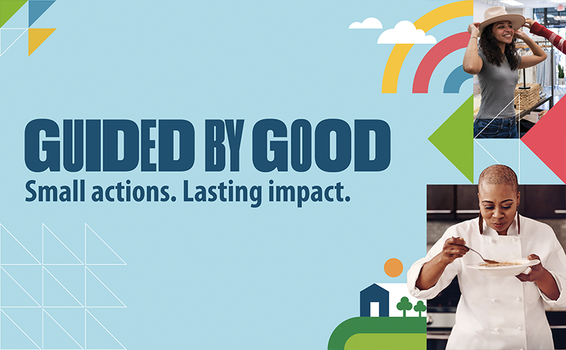 A light blue promotional banner reading "Guided by Good — Small actions. Lasting impact." in bold dark blue text, with colorful geometric shapes and a small illustrated farm icon. Two photos are inset on the right: a smiling woman trying on a wide-brimmed hat in a boutique, and a chef in a white coat carefully tasting from a bowl.