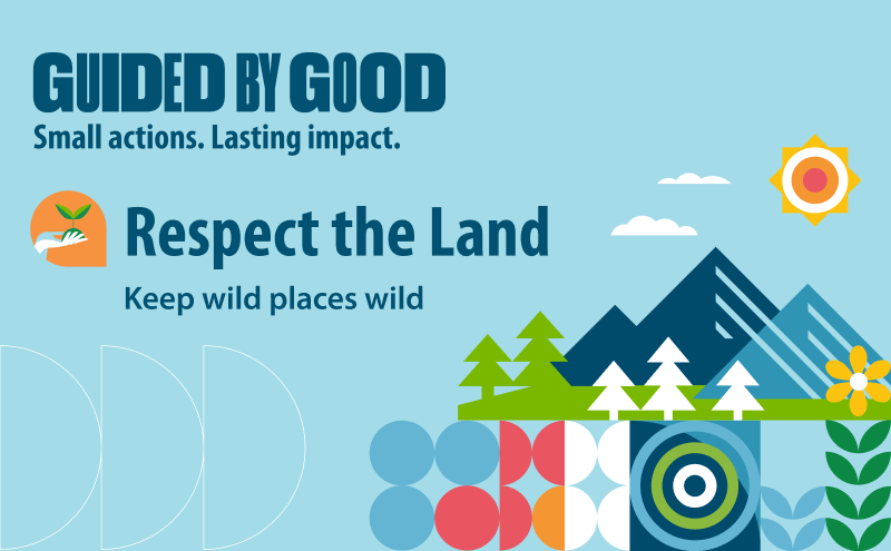 Guided by Good banner highlighting Respect the Land